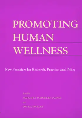 Jamner / Stokols |  Promoting Human Wellness - New Frontiers for Research, Practice, & Policy | Buch |  Sack Fachmedien