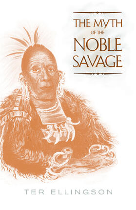 Ellingson |  The Myth of the Noble Savage | Buch |  Sack Fachmedien