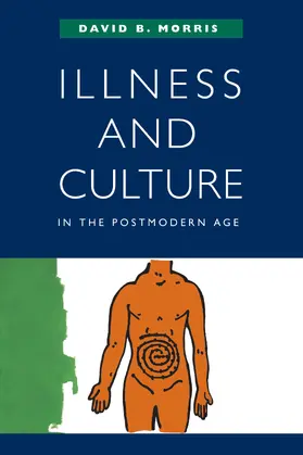 Morris |  Illness & Culture in the Postmodern Age | Buch |  Sack Fachmedien