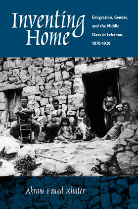 Khater |  Inventing Home - Emigration, Gender & the Middle Class in Lebanon 1870-1920 | Buch |  Sack Fachmedien