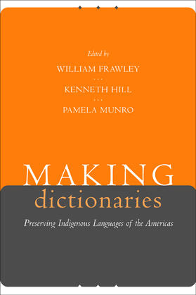 Frawley / Hill / Munro |  Making Dictionaries - Preserving Indigenous Languages of the Americas | Buch |  Sack Fachmedien