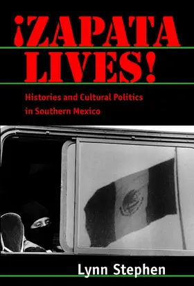 Stephen |  Zapata Lives!: Histories and Cultural Politics in Southern Mexico | Buch |  Sack Fachmedien