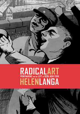 Langa |  Radical Art - Printmaking and the Left in 1930s New York | Buch |  Sack Fachmedien