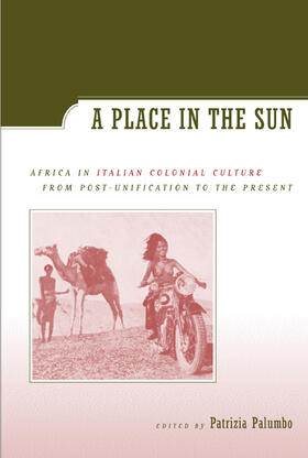 Palumbo |  A Place in the Sun - Africa in Italian Colonial Culture  from Post-Unification to the Present | Buch |  Sack Fachmedien