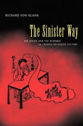 von Glahn |  The Sinister Way - The Divine and the Demonic in Chinese Religious Culture | Buch |  Sack Fachmedien