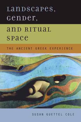 Cole |  Landscapes, Gender and Ritual Space | Buch |  Sack Fachmedien