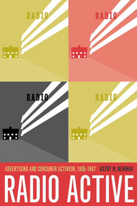 Newman |  Radio Active - Advertising and Consumer Activism 1935-1947 | Buch |  Sack Fachmedien