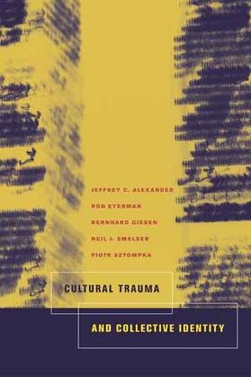 Giesen / Alexander / Eyerman |  Cultural Trauma and Collective Identity | Buch |  Sack Fachmedien