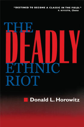 Horowitz |  The Deadly Ethnic Riot | Buch |  Sack Fachmedien