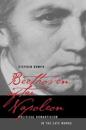 Rumph |  Beethoven after Napoleon - Political Romanticism in the Late Works | Buch |  Sack Fachmedien