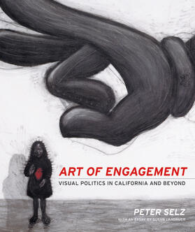 Selz |  Art of Engagement - Visual Politics in California and Beyond | Buch |  Sack Fachmedien