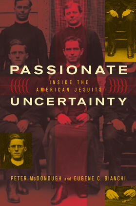 McDonough / Bianchi |  Passionate Uncertainty: Inside the American Jesuits | Buch |  Sack Fachmedien