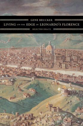 Brucker |  Living on the Edge in Leonardo&#8242;s Florence - Selected Essays | Buch |  Sack Fachmedien