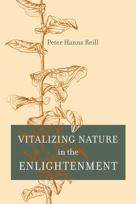 Reill |  Vitalizing Nature in the Enlightenment | Buch |  Sack Fachmedien