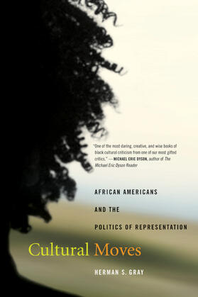 Gray |  Cultural Moves - African Americans and the Politics | Buch |  Sack Fachmedien