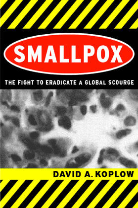 Koplow |  Smallpox - The Fight to Eradicate a Global Scourge | Buch |  Sack Fachmedien