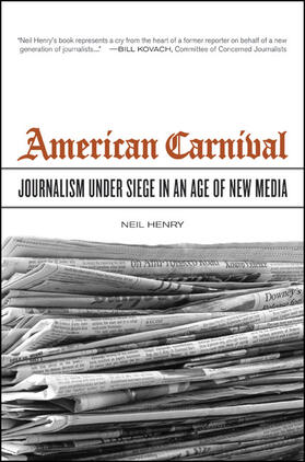 Henry |  American Carnival - Journalism under Siege in an Age of New Media | Buch |  Sack Fachmedien