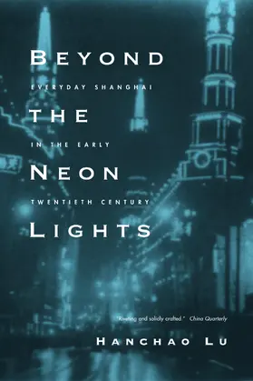 Lu |  Beyond the Neon Lights - Everyday Shanghai in the Early Twentieth Century | Buch |  Sack Fachmedien