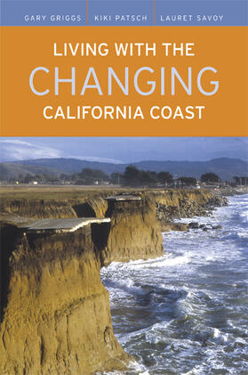 Griggs / Patsch / Savoy |  Living with the Changing California Coast | Buch |  Sack Fachmedien