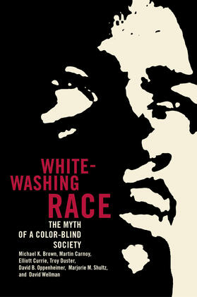 Brown / Carnoy / Currie |  Whitewashing Race - The Myth of a Color-Blind Society | Buch |  Sack Fachmedien