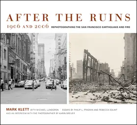 Mark Klett, with Michael Lundgren |  After the Ruins, 1906 and 2006: Rephotographing the San Francisco Earthquake and Fire | Buch |  Sack Fachmedien