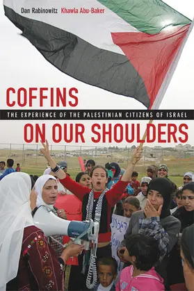 Rabinowitz / Abu-Baker |  Coffins on Our Shoulders  - The Experience of the Palestinian Citizens of Israel | Buch |  Sack Fachmedien