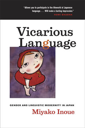 Inoue |  Vicarious Language - Gender and Linguistic Modernity in Japan | Buch |  Sack Fachmedien