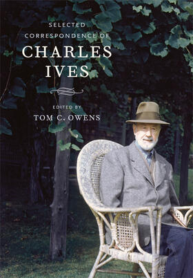 Ives / Owens |  Selected Correspondence of Charles Ives | Buch |  Sack Fachmedien