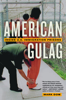 Dow |  American Gulag - Inside U.S. Immigration Prisons | Buch |  Sack Fachmedien