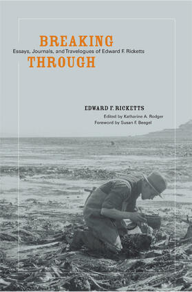 Ricketts / Rodger |  Breaking Through - Essays, Journals and Travelogues of Edward J. Ricketts | Buch |  Sack Fachmedien