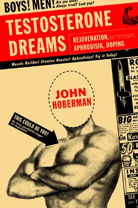 Hoberman | Testosterone Dreams - Rejuvenation, Aphrodisia, Doping | Buch | 978-0-520-24822-9 | sack.de