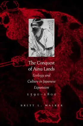 Walker |  The Conquest of Ainu Lands | Buch |  Sack Fachmedien