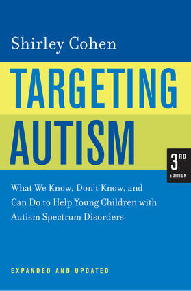 Cohen |  Targeting Autism - What We Know, Don&#8242;t Know and Can Do to Help Young Children with Autism Spectrum  Disorders 3e Exp U | Buch |  Sack Fachmedien