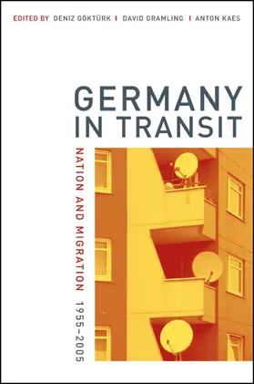 Gokturk / Göktürk / Gramling |  Germany in Transit - Nation and Migration 1955- 2005 | Buch |  Sack Fachmedien