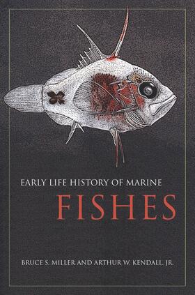 Miller / Kendall |  Early Life History of Marine Fishes | Buch |  Sack Fachmedien