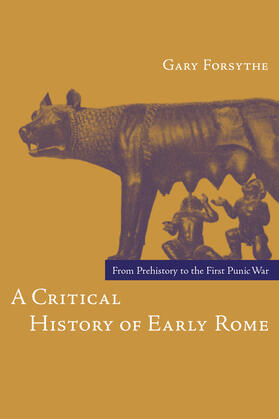Forsythe |  A Critical History of Early Rome | Buch |  Sack Fachmedien