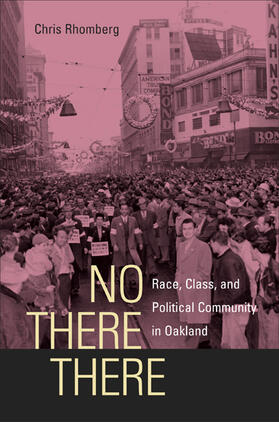 Rhomberg |  No There There - Race, Class and Political Community in Oakland | Buch |  Sack Fachmedien