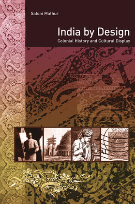 Mathur |  India by Design - Colonial History and Cultural Display | Buch |  Sack Fachmedien