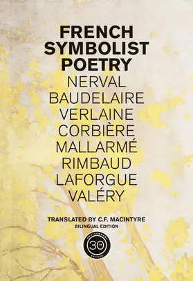 Macintyre |  French Symbolist Poetry - Bilingual Edition (50th Anniversary Edition) | Buch |  Sack Fachmedien