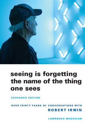 Weschler |  Seeing Is Forgetting the Name of the Thing One Sees | Buch |  Sack Fachmedien