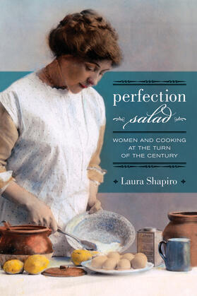 Shapiro |  Perfection Salad - Women and Cooking at the Turn of The Century | Buch |  Sack Fachmedien