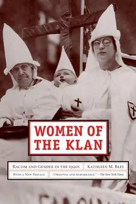 Blee |  Women of the Klan - Racism and Gender in the 1920&#8242;s With a New Preface | Buch |  Sack Fachmedien