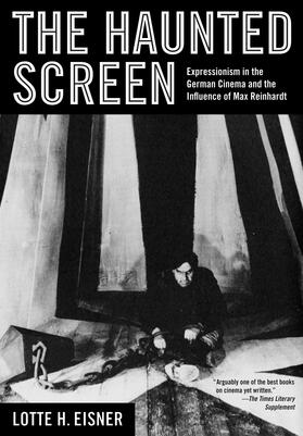 Eisner |  The Haunted Screen - Expressionism in the German Cinema and the Influence of Max Reinhardt | Buch |  Sack Fachmedien