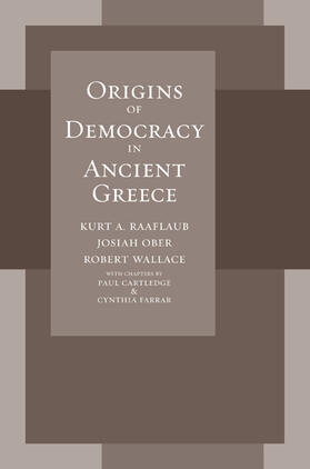Raaflaub / Ober / Wallace |  Origins of Democracy in Ancient Greece | Buch |  Sack Fachmedien