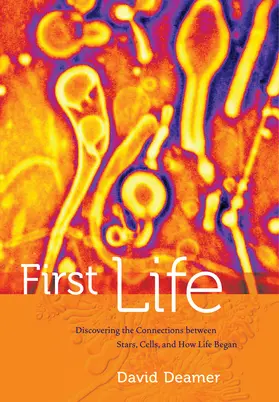 Deamer |  First Life - Discovering the Connections between Stars, Cells, and How Life Began | Buch |  Sack Fachmedien