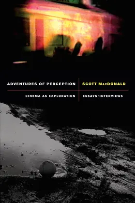 MacDonald |  Adventures of Perception - Cinema as Exploration Essays/Interviews | Buch |  Sack Fachmedien