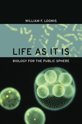 Loomis |  Life as It Is - Biology for the Public Sphere | Buch |  Sack Fachmedien
