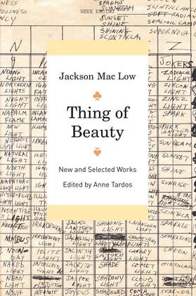 Mac Low / Tardos |  Thing of Beauty - New and Selected Works | Buch |  Sack Fachmedien