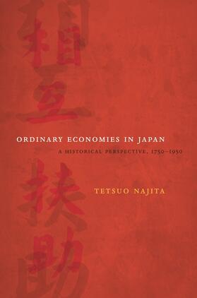 Najita |  Ordinary Economies in Japan - A Historical Perspective, 1750-1950 | Buch |  Sack Fachmedien