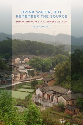 Oxfeld |  Drink Water, But Remember the Source - Moral Discourse in a Chinese Village | Buch |  Sack Fachmedien